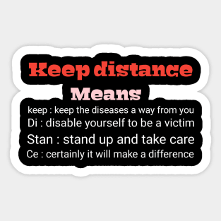 Keep distance Means T-shirt Sticker